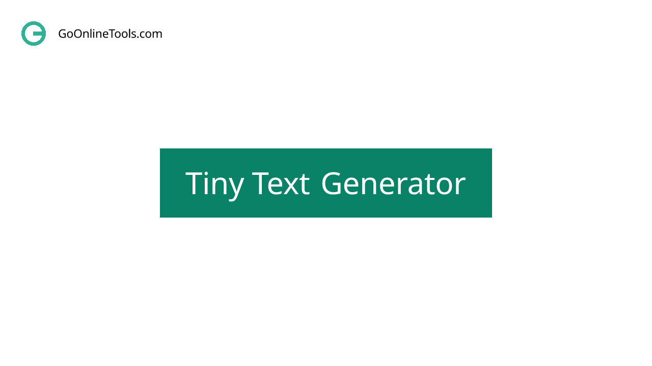 Tiny Generator (ᴸᶦᵏᵉ ᵗʰᶦˢ) |