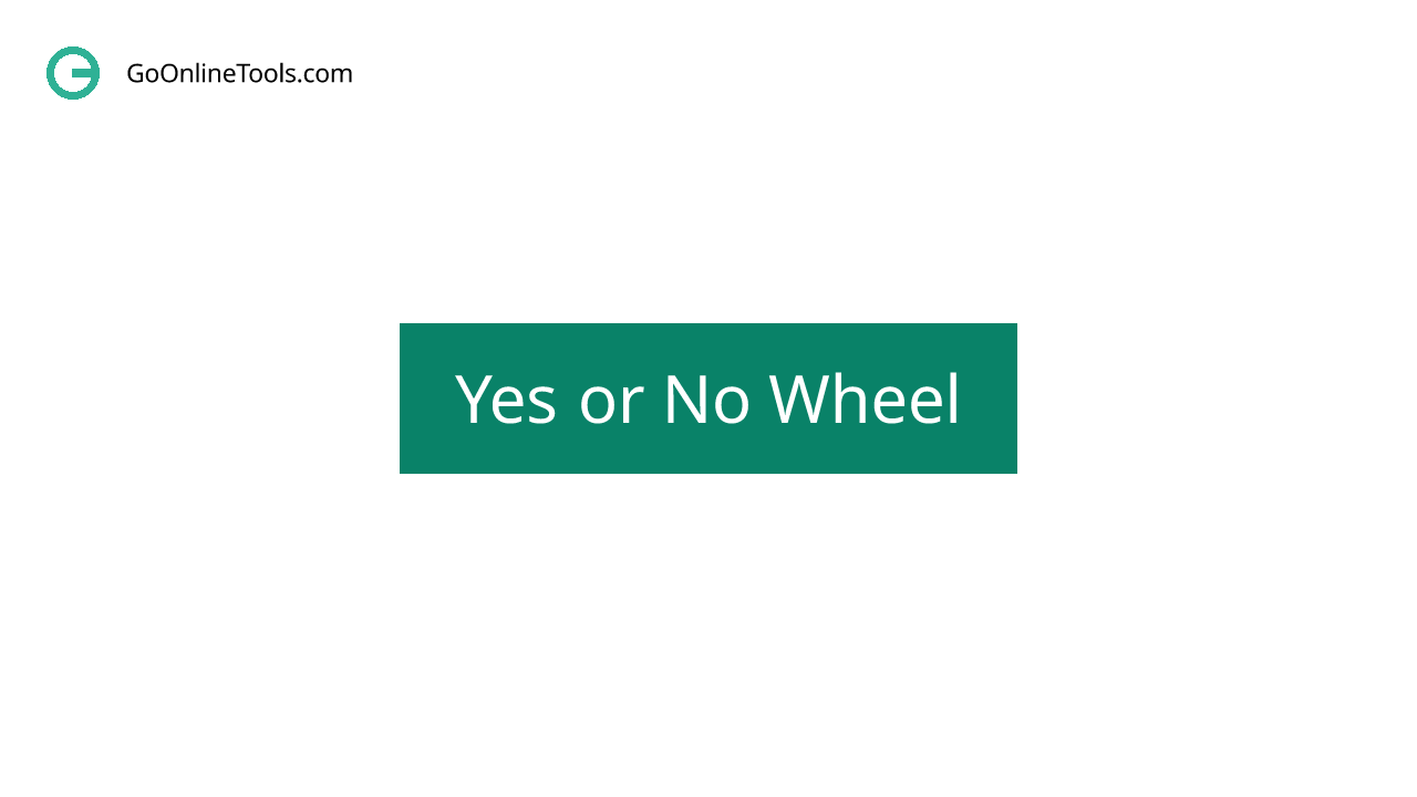 Yes or No Wheel Spin to Get Random Results